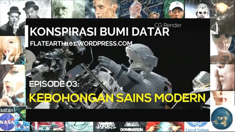 Flat Earth 101 - Episode 3 Kebohongan Sains Modern