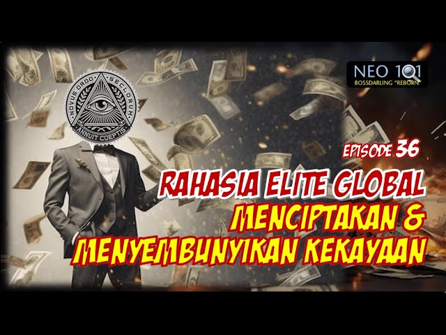 Flat Earth 101 - Episode 36 Rahasia Elite Global Menciptakan dan Menyembunyikan Kekayaan