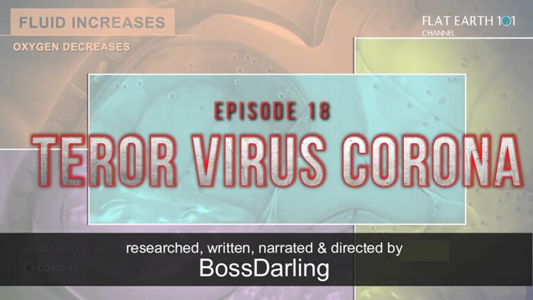 Flat Earth 101 - Episode 18 Teror Virus Corona