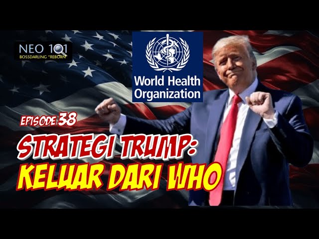 Flat Earth 101 - Episode 38 Strategi Trump Keluar dari WHO